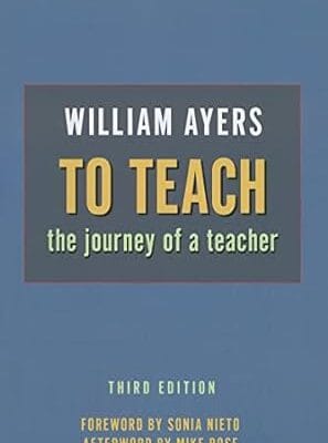 To Teach: The Journey of a Teacher