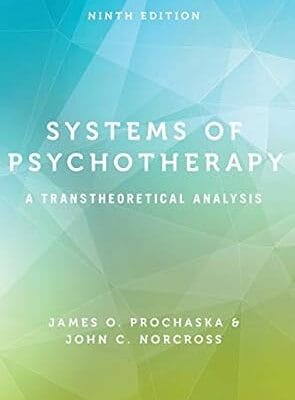 Systems of Psychotherapy: A Transtheoretical Analysis