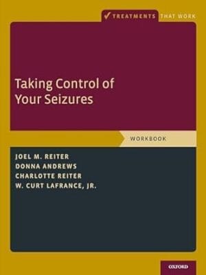 Taking Control of Your Seizures: Workbook (Treatments That Work)