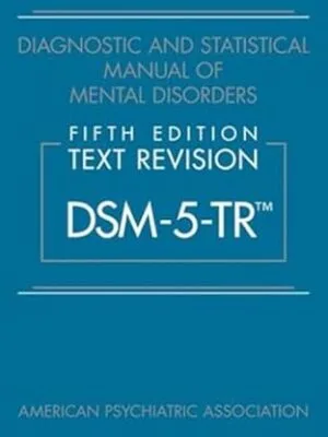 Diagnostic and Statistical Manual of Mental Disorders, Text Revision Dsm-5-tr