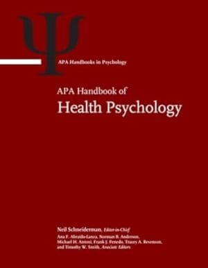 APA Handbook of Health Psychology: Volume 1: Foundations and Context of Health Psychology; Volume 2: Clinical Interventions and Disease Management in ... Health (APA Handbooks in Psychology? Series)