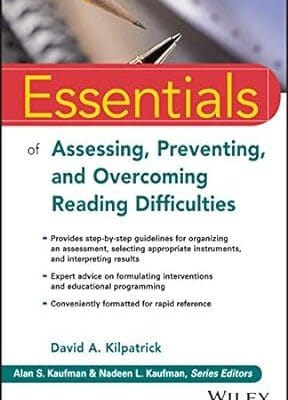 Essentials of Assessing, Preventing, and Overcoming Reading Difficulties (Essentials of Psychological Assessment)