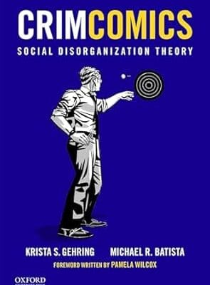 CrimComics Issue 4: Social Disorganization Theory