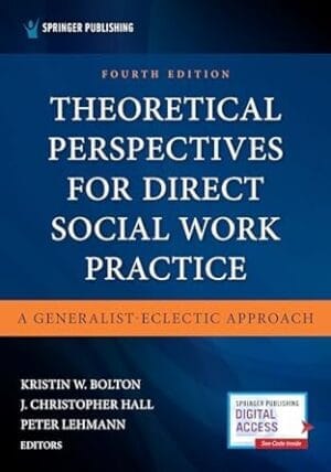 Theoretical Perspectives for Direct Social Work Practice: A Generalist-Eclectic Approach