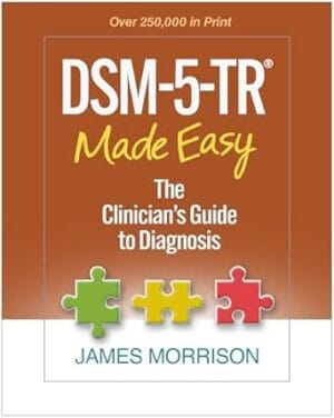 DSM-5-TR? Made Easy: The Clinician's Guide to Diagnosis