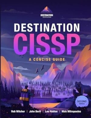 Destination CISSP: A Concise Guide