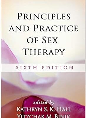 Principles and Practice of Sex Therapy
