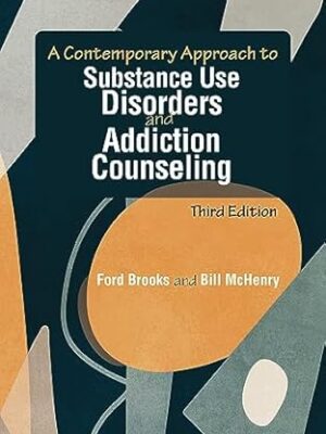A Contemporary Approach to Substance Use Disorders and Addiction Counseling