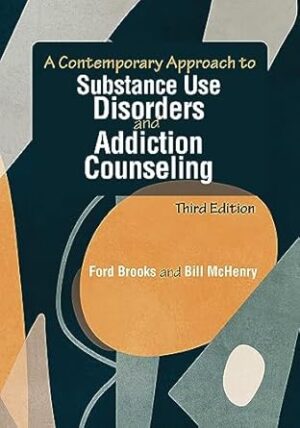 A Contemporary Approach to Substance Use Disorders and Addiction Counseling