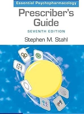 Prescriber's Guide: Stahl's Essential Psychopharmacology