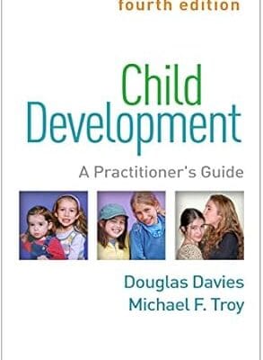 Child Development: A Practitioner's Guide (Clinical Practice with Children, Adolescents, and Families)