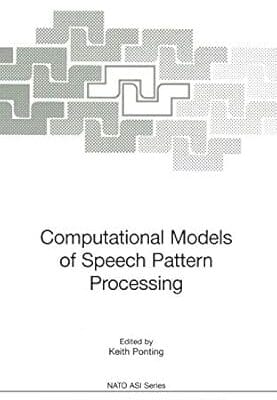 Computational Models of Speech Pattern Processing (Nato ASI Subseries F:)