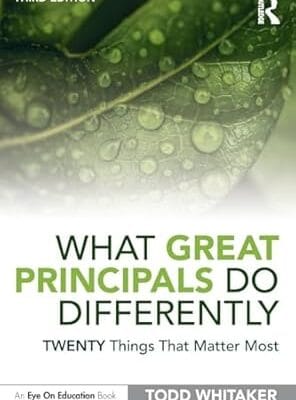 What Great Principals Do Differently: Twenty Things That Matter Most
