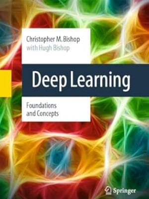 Deep Learning: Foundations and Concepts