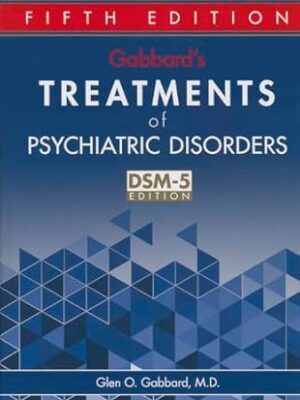 Gabbard's Treatments of Psychiatric Disorders