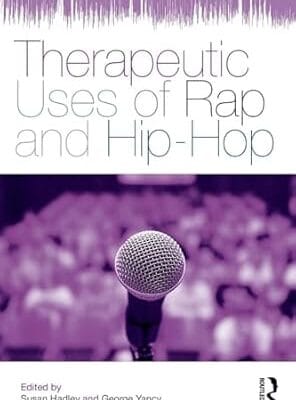 Therapeutic Uses of Rap and Hip-Hop