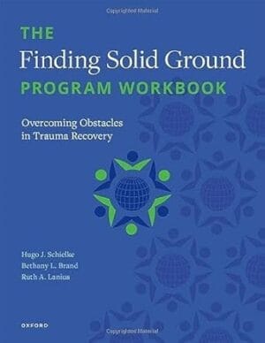 The Finding Solid Ground Program Workbook: Overcoming Obstacles in Trauma Recovery