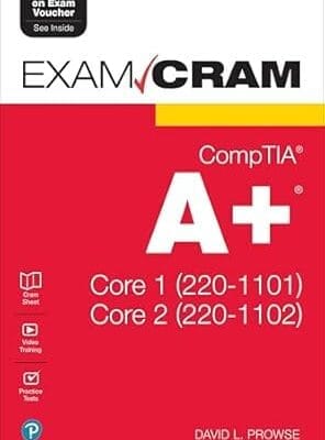 CompTIA A+ Core 1 (220-1101) and Core 2 (220-1102) Exam Cram