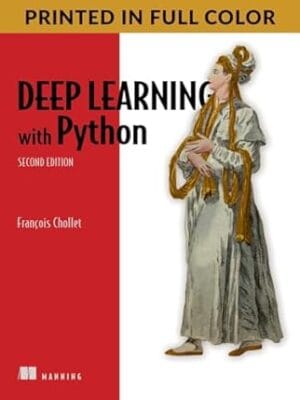 Deep Learning with Python, Second Edition