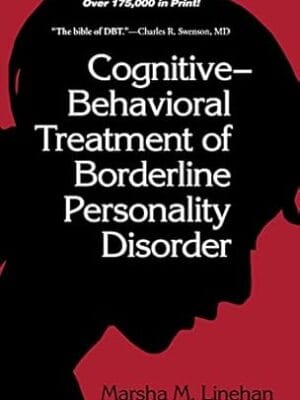 Cognitive-Behavioral Treatment of Borderline Personality Disorder