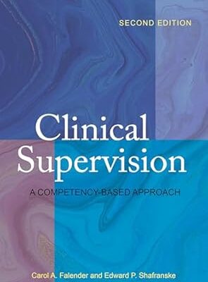 Clinical Supervision: A Competency-Based Approach