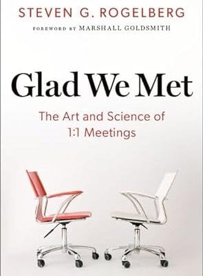 Glad We Met: The Art and Science of 1:1 Meetings