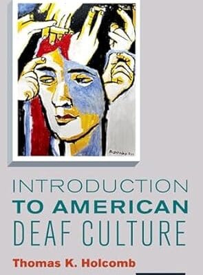 Introduction to American Deaf Culture (Professional Perspectives On Deafness: Evidence and Applications)
