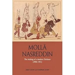 Molla Nasreddin: The Making of a Modern Trickster, 1906-1911