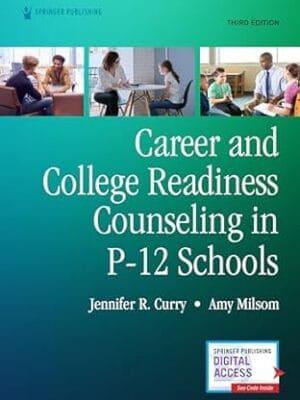 Career and College Readiness Counseling in P-12 Schools, Third Edition