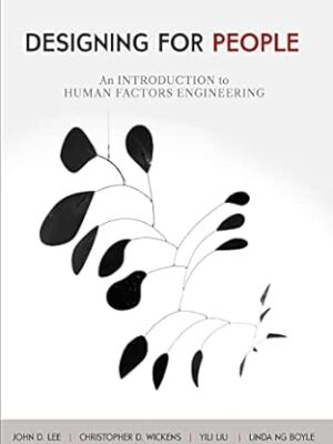 Designing for People: An Introduction to Human Factors Engineering