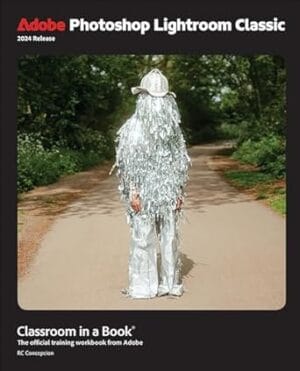 Adobe Photoshop Lightroom Classic Classroom in a Book 2024 Release