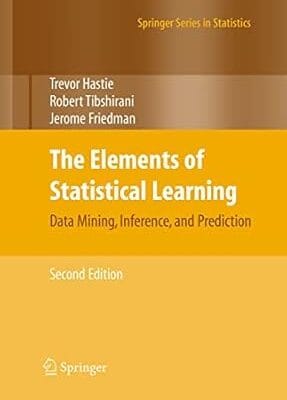 The Elements of Statistical Learning: Data Mining, Inference, and Prediction, Second Edition (Springer Series in Statistics)