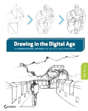 Drawing in the Digital Age: An Observational Method for Artists and Animators