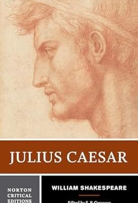 Julius Caesar: A Norton Critical Edition (Norton Critical Editions)