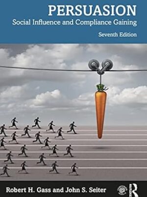 Persuasion: Social Influence and Compliance Gaining - International Student Edition