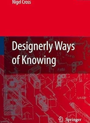 Designerly Ways of Knowing