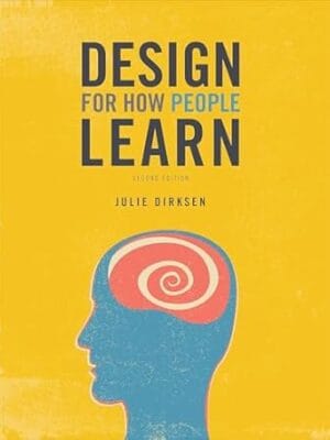 Design for How People Learn (Voices That Matter)