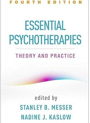 Essential Psychotherapies: Theory and Practice