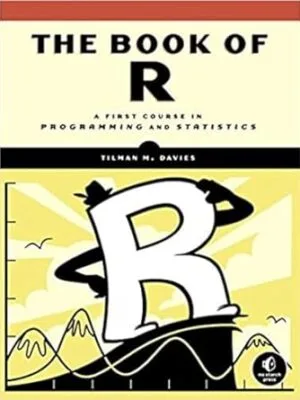 The Book of R: A First Course in Programming and Statistics