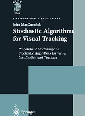 Stochastic Algorithms for Visual Tracking