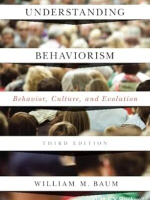 Understanding Behaviorism: Behavior, Culture, and Evolution