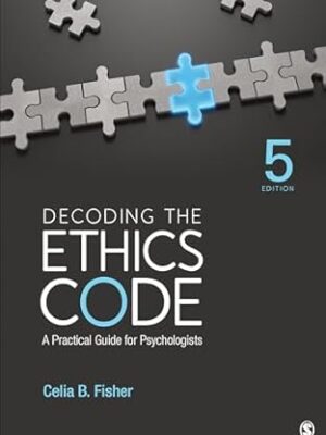 Decoding the Ethics Code: A Practical Guide for Psychologists