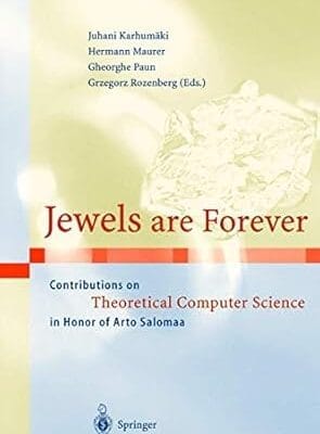 Jewels are Forever: Contributions on Theoretical Computer Science in Honor of Arto Salomaa