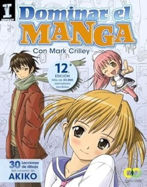 Dominar el Manga. 30 lecciones de dibujo del creador de AKIKO (Spanish Edition)