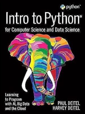 Intro to Python for Computer Science and Data Science: Learning to Program with AI, Big Data and The Cloud