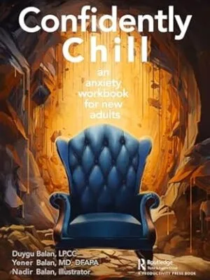 Confidently Chill: An Anxiety Workbook for New Adults