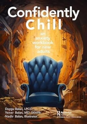 Confidently Chill: An Anxiety Workbook for New Adults