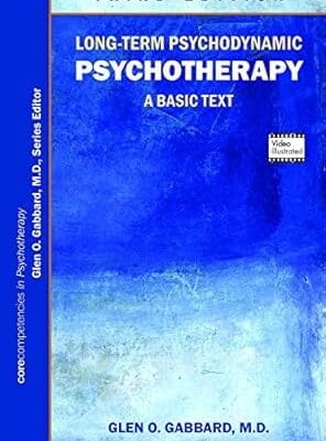 Long-term Psychodynamic Psychotherapy: A Basic Text (Core Competencies in Psychotherapy)