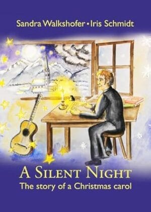 A Silent Night: The story of a Christmas carol
