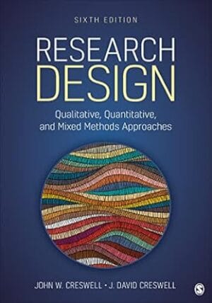 Research Design: Qualitative, Quantitative, and Mixed Methods Approaches